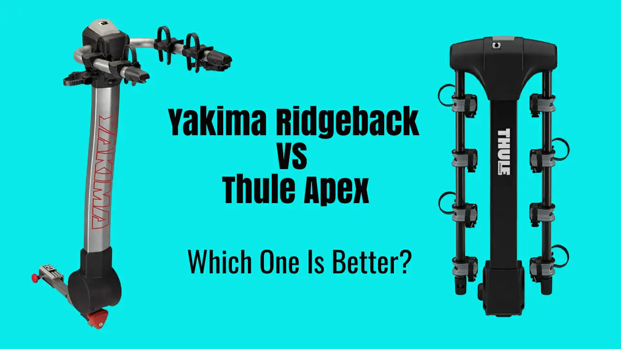 Yakima Ridgeback VS Thule Apex