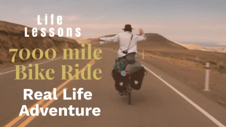 7000 mile Bike Ride Real Life Adventure