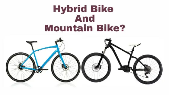 What’s The Difference Between a Hybrid Bike and a Mountain Bike?
