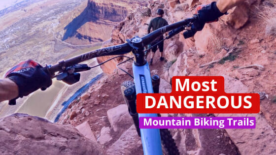Most DANGEROUS Mountain Biking Trails