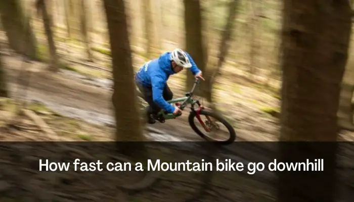 How Fast Can a Mountain Bike Go Downhill