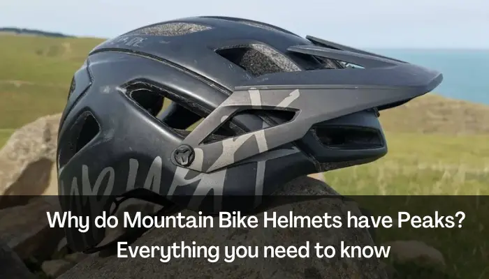 Mountain Bike Helmets have Peaks